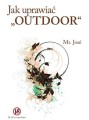 Buch „How to Grow Outdoors“ von Mr. José  Growshop -sklep ogrodniczy we Wrocławiu, Warszawie i Poznaniu